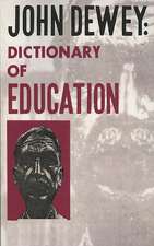 John Dewey - Dictionary of Education