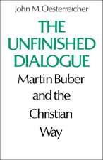 The Unfinished Dialogue: Martin Buber and the Christian Way