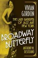 Broadway Butterfly: Vivian Gordon