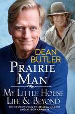 Prairie Man: My Little House Life & Beyond