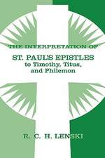 The Interpretation of St. Paul's Epistles to Timothy, Titus, and Philemon