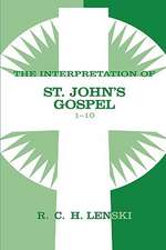 The Interpretation of St. John's Gospel 1-10