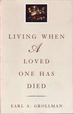 Living When a Loved One Has Died: Revised Edition