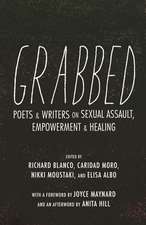 Grabbed: Poets & Writers on Sexual Assault, Empowerment & Healing