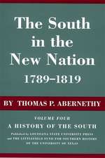 The South in the New Nation, 1789--1819: A History of the South