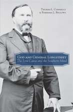 God and General Longstreet: The Lost Cause and the Southern Mind