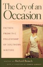 The Cry of an Occasion: Fiction from the Fellowship of Southern Writers