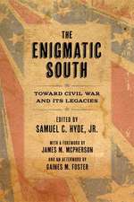 The Enigmatic South: Toward Civil War and Its Legacies