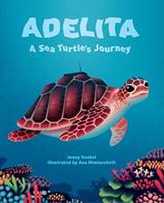 Adelita, a Sea Turtle's Journey