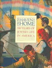 From Haven to Home: 350 Years of Jewish Life in America