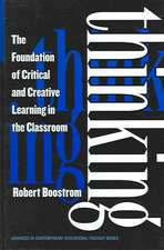 Thinking: The Foundation of Critical and Creative Learning in the Classroom