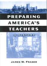 Preparing America's Teachers: A History