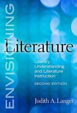 Envisioning Literature: Literary Understanding and Literature Instruction