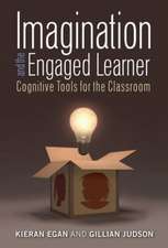 Imagination and the Engaged Learner: Cognitive Tools for the Classroom