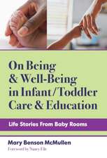 On Being and Well-Being in Infant/Toddler Care and Education