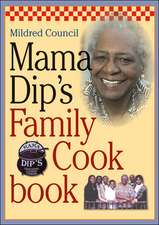 Mama Dip's Family Cookbook