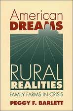 American Dreams, Rural Realities: Family Farms in Crisis