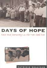 Days of Hope: Race and Democracy in the New Deal Era