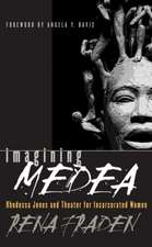 Imagining Medea: Rhodessa Jones & Theater for Incarcerated Women