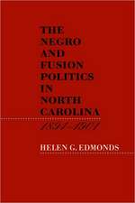 The Negro and Fusion Politics in North Carolina, 1894-1901