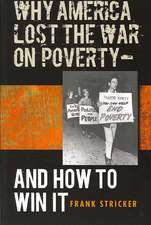 Why America Lost the War on Poverty--And How to Win It