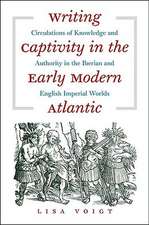 Writing Captivity in the Early Modern Atlantic