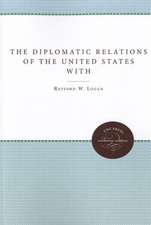 The Diplomatic Relations of the United States with Haiti, 1776-1891