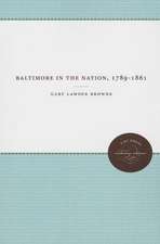 Baltimore in the Nation, 1789-1861