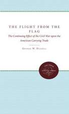 The Flight from the Flag: The Continuing Effect of the Civil War Upon the American Carrying Trade