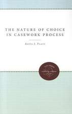 The Nature of Choice in Casework Process