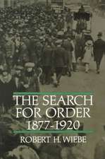 The Search for Order, 1877-1920