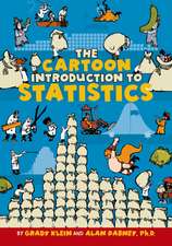 The Cartoon Introduction to Statistics: How Smart Economics Can Save the World