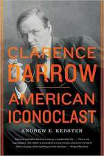 Clarence Darrow: American Iconoclast