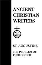 St. Augustine, the Problem of Free Choice