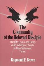 The Community of the Beloved Disciple: The Lights of Penitence, the Moral Principles, Lights of Holiness, Essays, Letters, and Poems