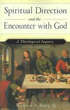 Spiritual Direction and the Encounter with God: A Theological Inquiry