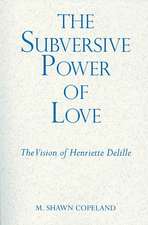 The Subversive Power of Love