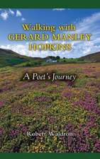 Walking with Gerard Manley Hopkins