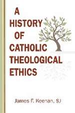 History of Catholic Theological Ethics