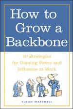 How to Grow a Backbone