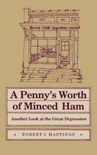 Penny's Worth of Minced Ham: Another Look at the Great Depression