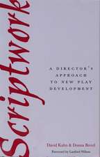 Scriptwork: A Director's Approach to New Play Development