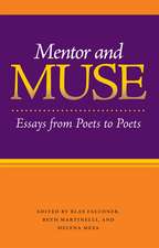 Mentor and Muse: Essays from Poets to Poets