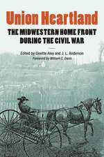 Union Heartland: The Midwestern Home Front during the Civil War