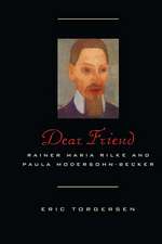 Dear Friend: Rainer Maria Rilke and Paula Modersohn-Becker