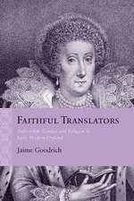 Faithful Translators: Authorship, Gender, and Religion in Early Modern England