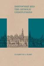 Dostoevsky and the Catholic Underground