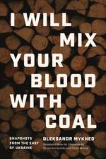 I Will Mix Your Blood with Coal