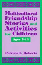 Multicultural Friendship Stories and Activities for Children Ages 5-14