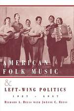 American Folk Music and Left-Wing Politics, 1927-1957